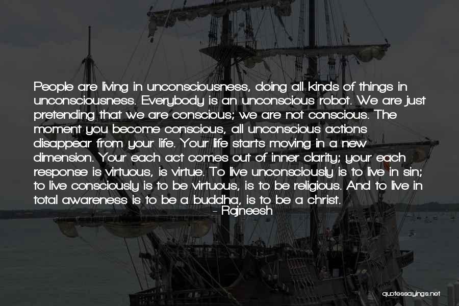 Live Consciously Quotes By Rajneesh Live Consciously Quotes By Rajneesh