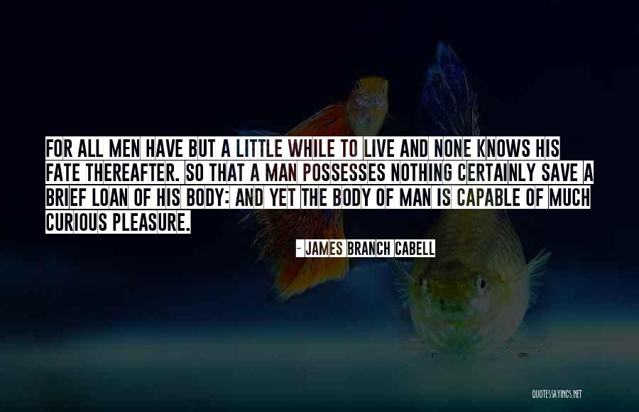 Live Curious Quotes By James Branch Cabell