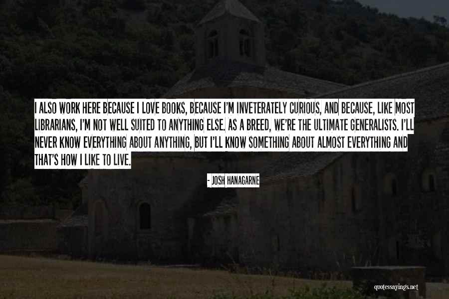 Live Curious Quotes By Josh Hanagarne