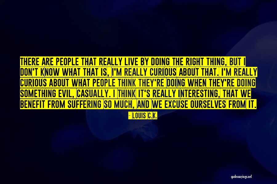 Live Curious Quotes By Louis C.K.