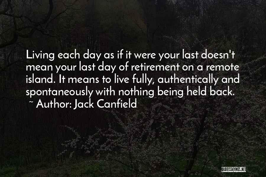 Live Day To Day Quotes By Jack Canfield