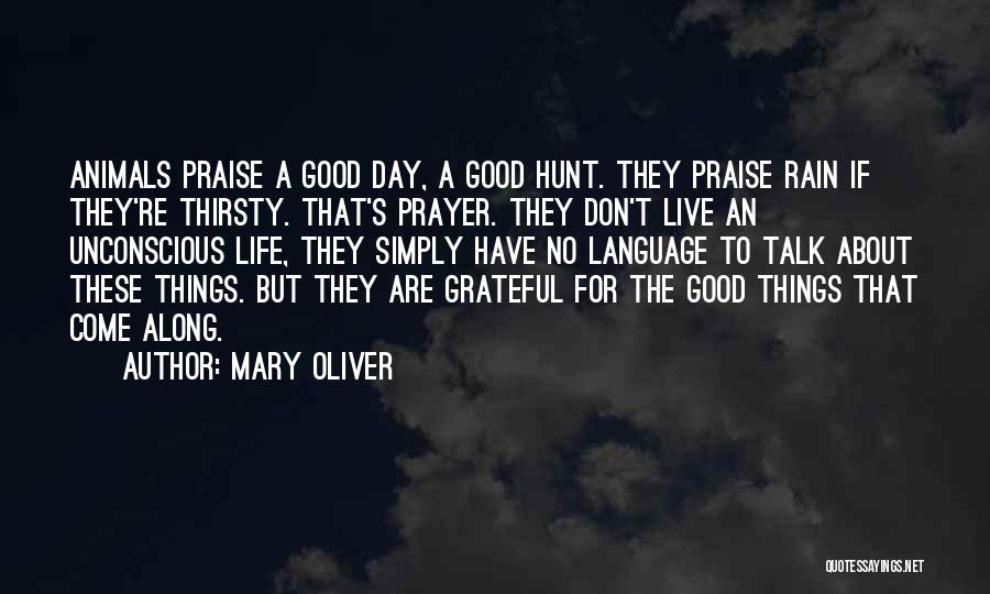 Live Day To Day Quotes By Mary Oliver