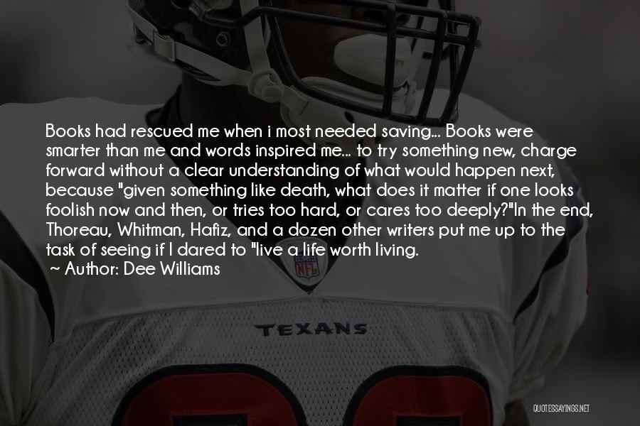 Live Deeply Quotes By Dee Williams