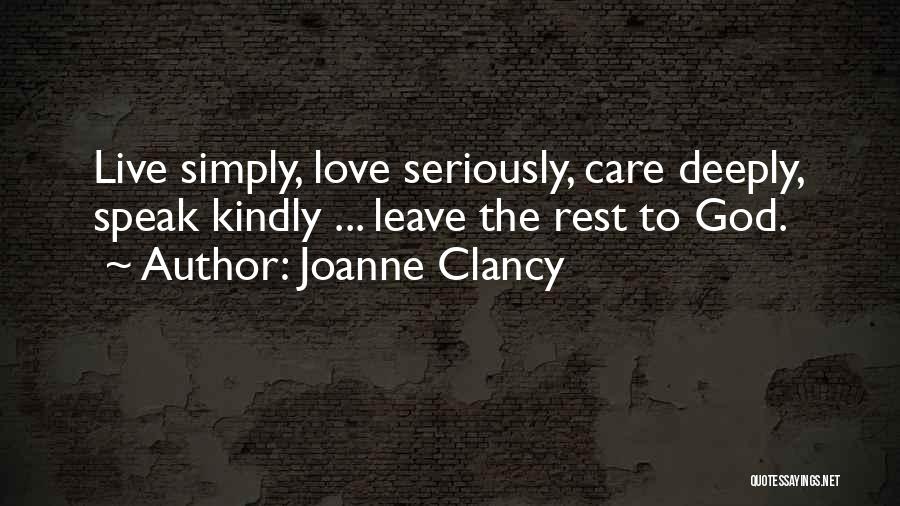 Live Deeply Quotes By Joanne Clancy