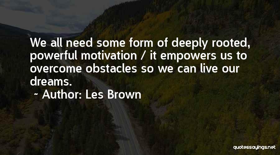 Live Deeply Quotes By Les Brown