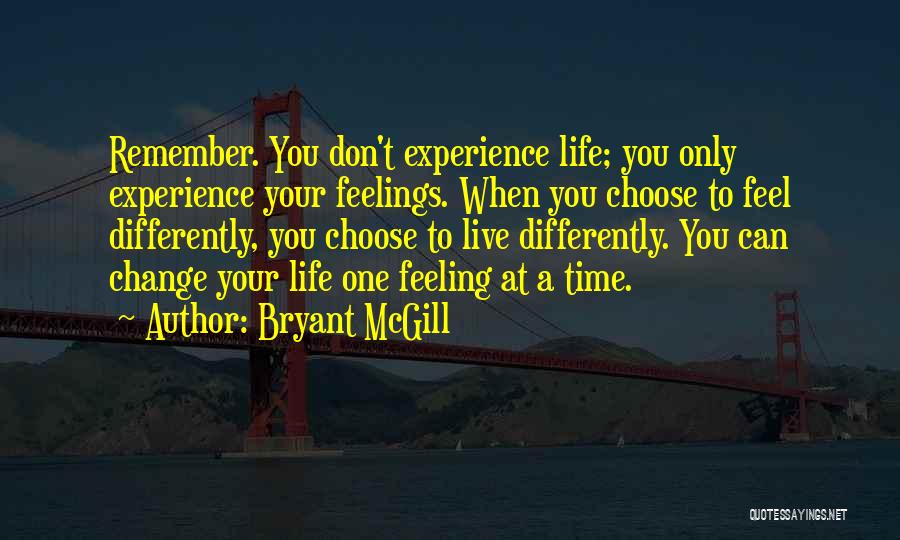 Live Differently Quotes By Bryant McGill