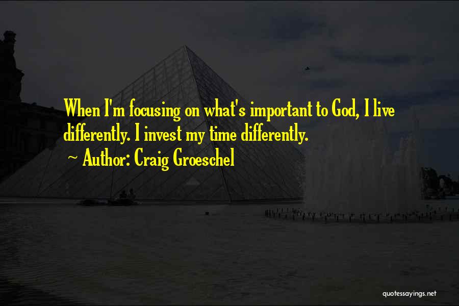 Live Differently Quotes By Craig Groeschel