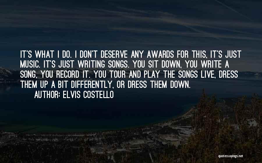 Live Differently Quotes By Elvis Costello