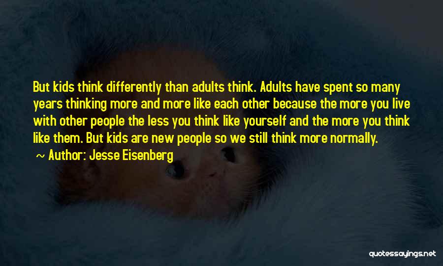 Live Differently Quotes By Jesse Eisenberg