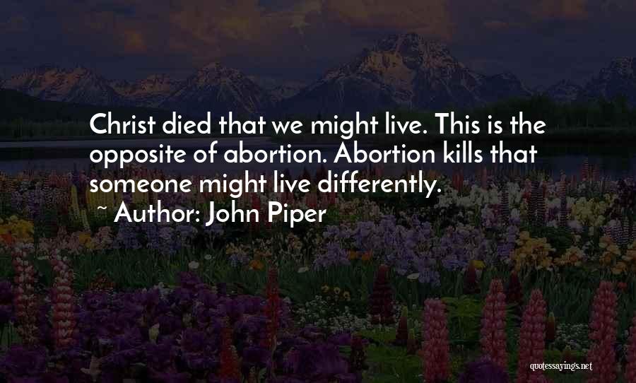 Live Differently Quotes By John Piper