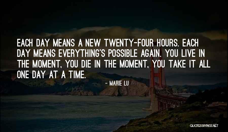 Live Each Day Quotes By Marie Lu Live Each Day Quotes By Marie Lu