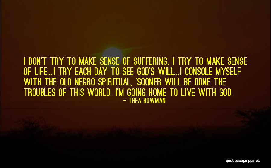 Live Each Day Quotes By Thea Bowman Live Each Day Quotes By Thea Bowman