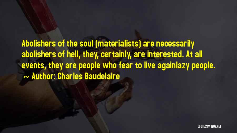 Live Events Quotes By Charles Baudelaire