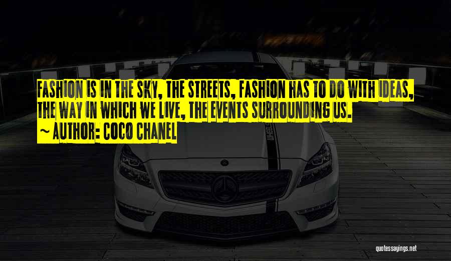 Live Events Quotes By Coco Chanel
