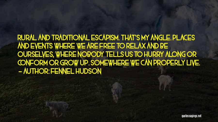 Live Events Quotes By Fennel Hudson