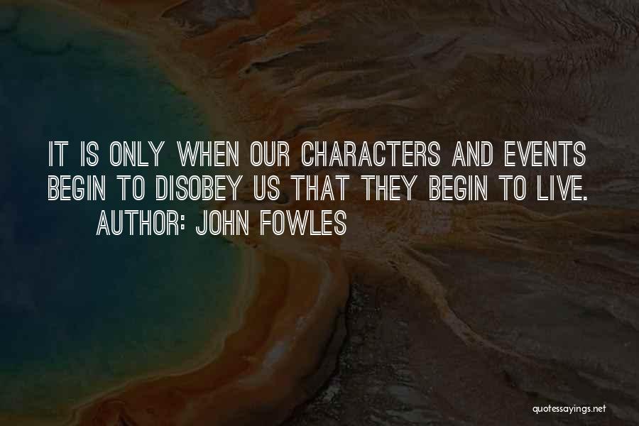 Live Events Quotes By John Fowles