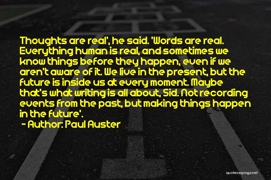 Live Events Quotes By Paul Auster