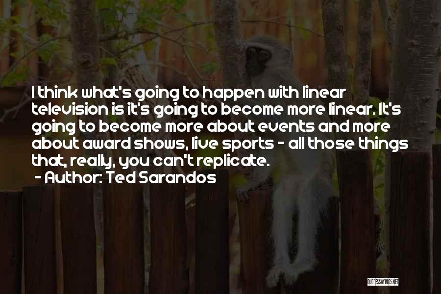 Live Events Quotes By Ted Sarandos