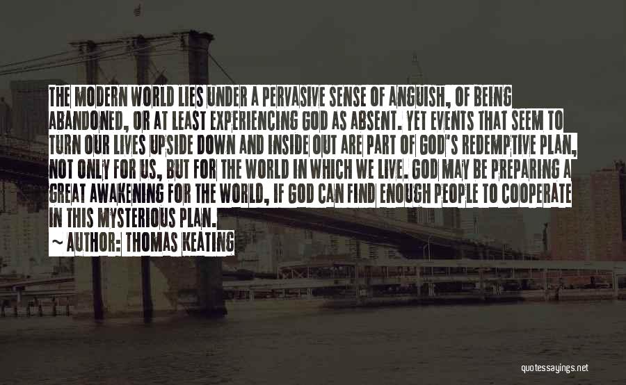 Live Events Quotes By Thomas Keating
