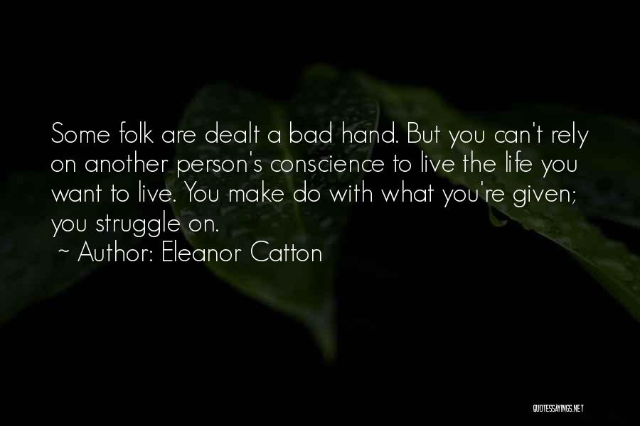 Live Folk Quotes By Eleanor Catton