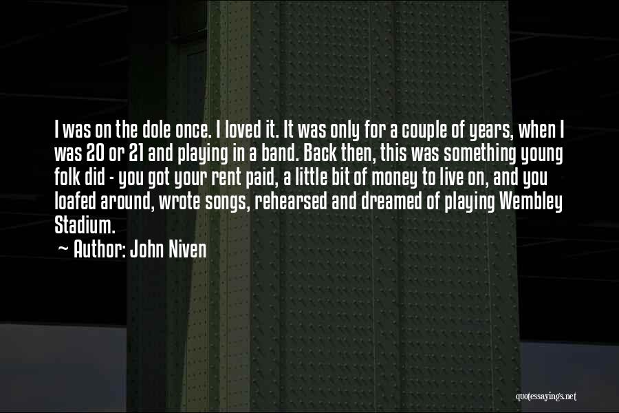 Live Folk Quotes By John Niven