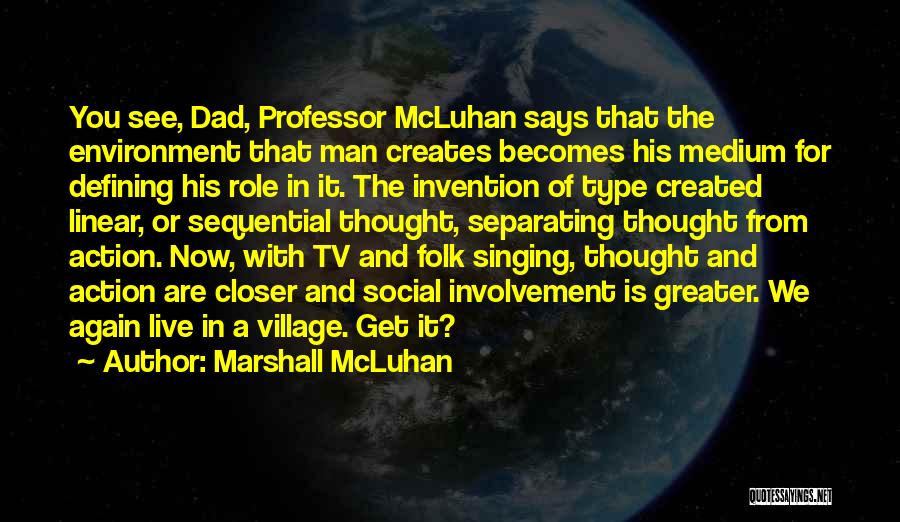 Live Folk Quotes By Marshall McLuhan