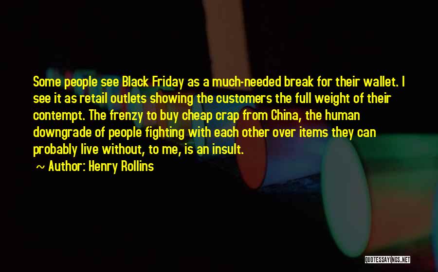 Live For Each Other Quotes By Henry Rollins