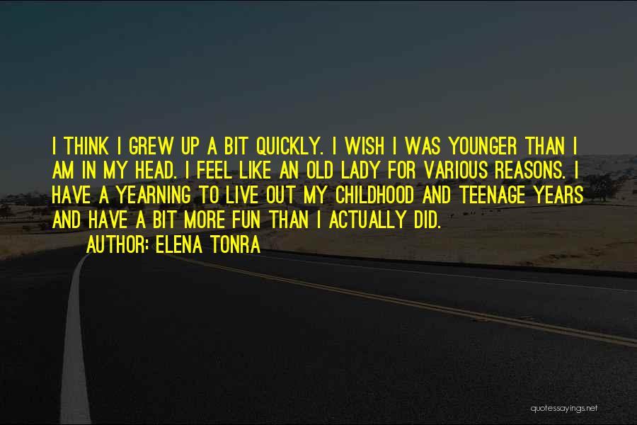 Live For Fun Quotes By Elena Tonra