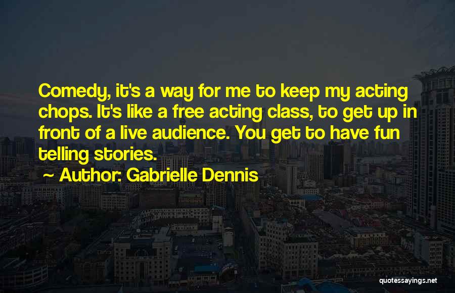 Live For Fun Quotes By Gabrielle Dennis