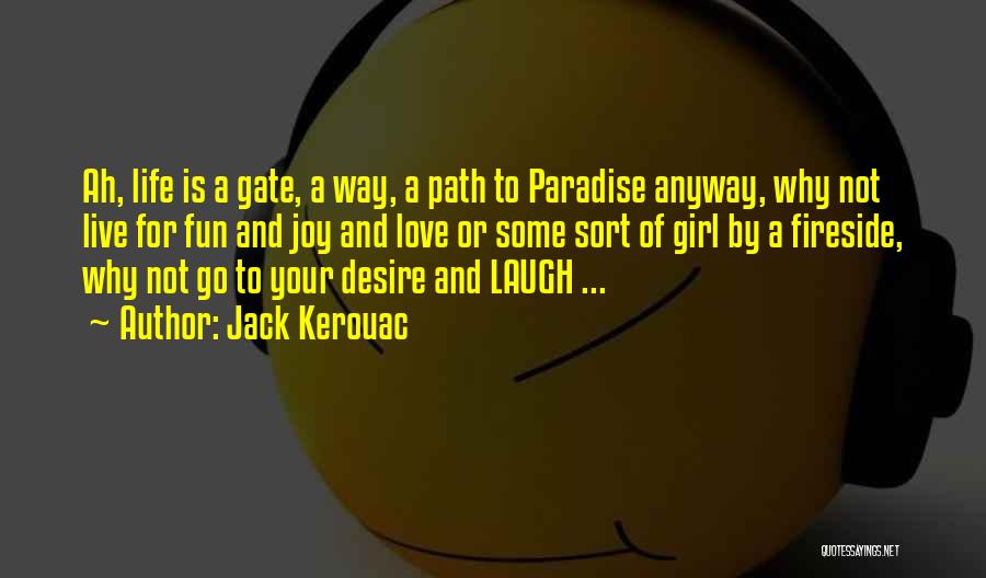 Live For Fun Quotes By Jack Kerouac