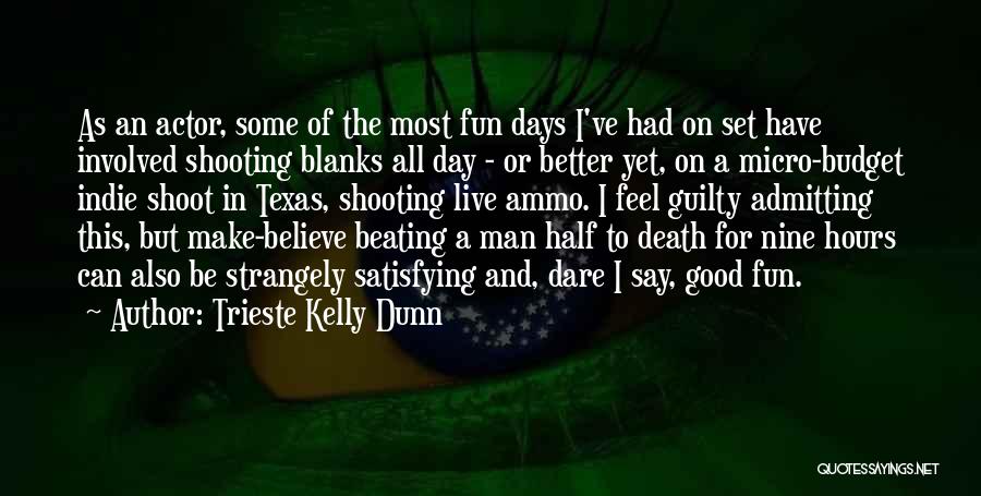 Live For Fun Quotes By Trieste Kelly Dunn