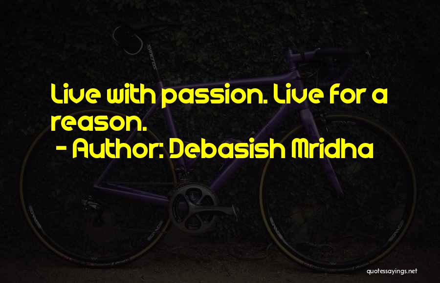 Live For Happiness Quotes By Debasish Mridha