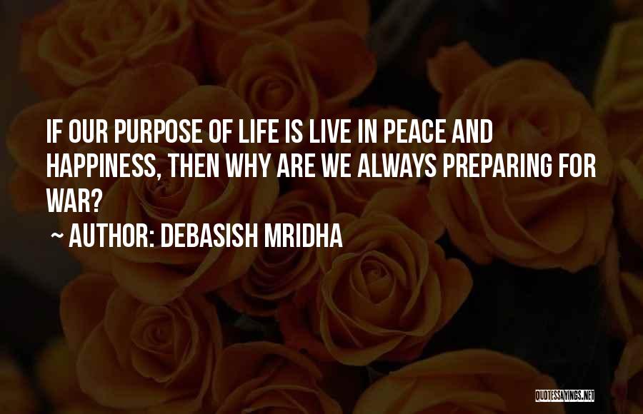 Live For Happiness Quotes By Debasish Mridha