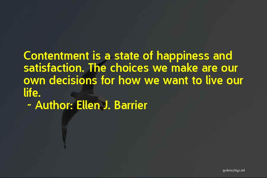 Live For Happiness Quotes By Ellen J. Barrier