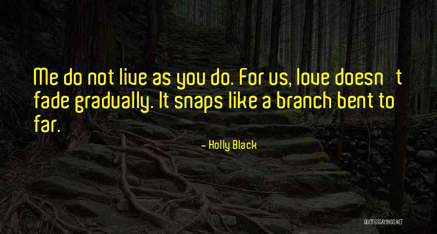 Live For Love Quotes By Holly Black