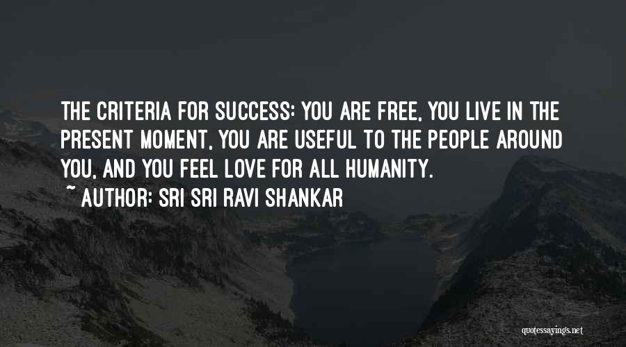 Live For Love Quotes By Sri Sri Ravi Shankar Live For Love Quotes By Sri Sri Ravi Shankar