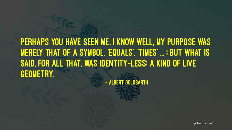 Live For Me Quotes By Albert Goldbarth