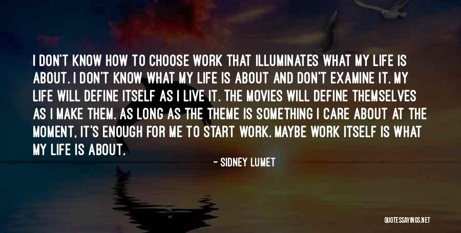 Live For Me Quotes By Sidney Lumet