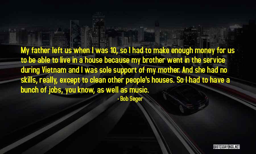 Live For Music Quotes By Bob Seger Live For Music Quotes By Bob Seger