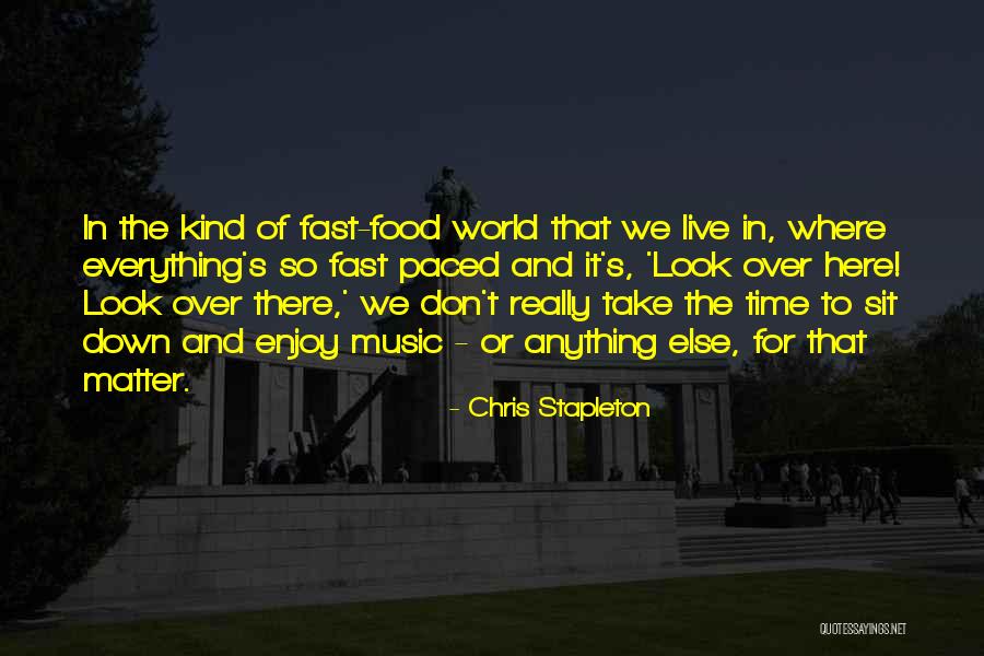 Live For Music Quotes By Chris Stapleton Live For Music Quotes By Chris Stapleton