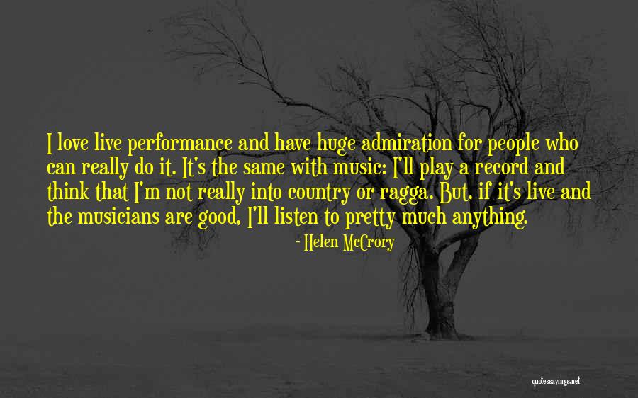 Live For Music Quotes By Helen McCrory Live For Music Quotes By Helen McCrory