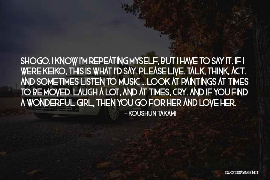 Live For Music Quotes By Koushun Takami Live For Music Quotes By Koushun Takami