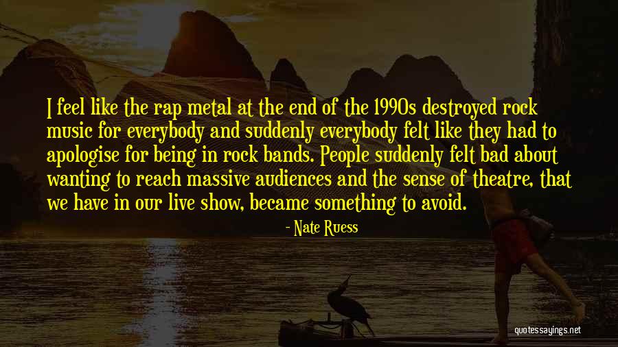 Live For Music Quotes By Nate Ruess Live For Music Quotes By Nate Ruess