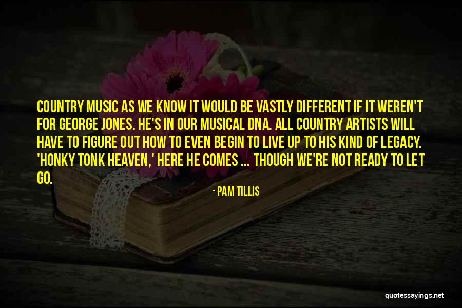 Live For Music Quotes By Pam Tillis Live For Music Quotes By Pam Tillis