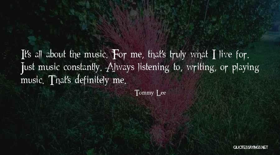 Live For Music Quotes By Tommy Lee Live For Music Quotes By Tommy Lee