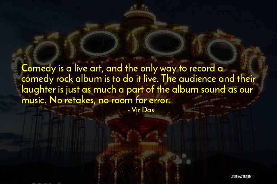 Live For Music Quotes By Vir Das Live For Music Quotes By Vir Das