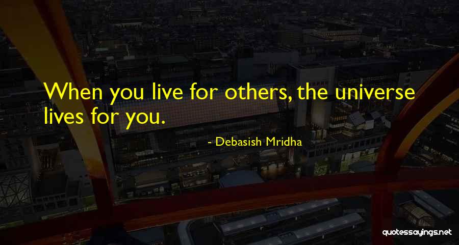 Live For Others Happiness Quotes By Debasish Mridha