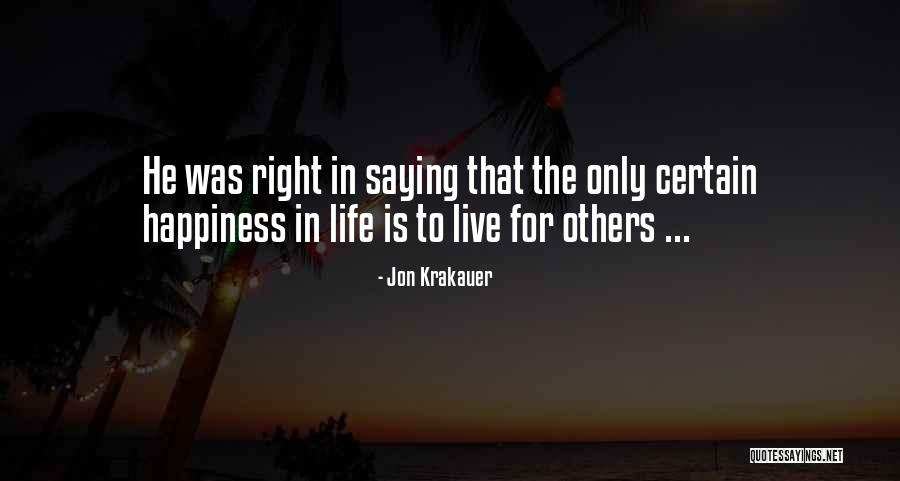 Live For Others Happiness Quotes By Jon Krakauer