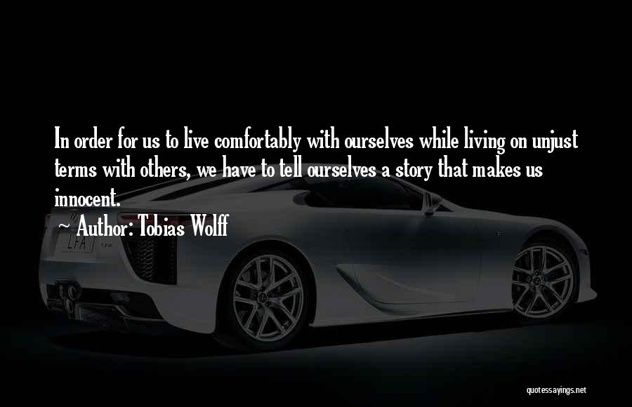 Live For Others Quotes By Tobias Wolff