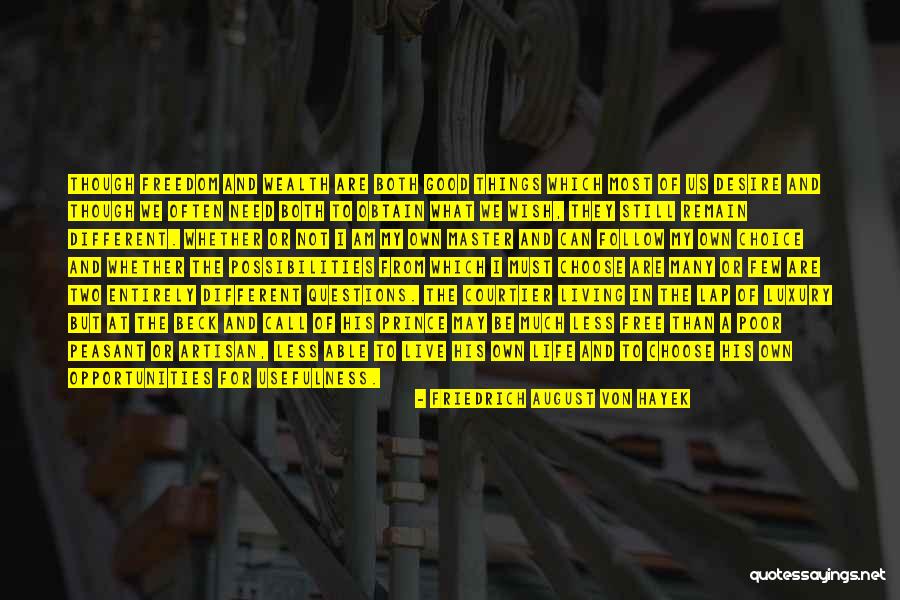 Live For Possibilities Quotes By Friedrich August Von Hayek Live For Possibilities Quotes By Friedrich August Von Hayek